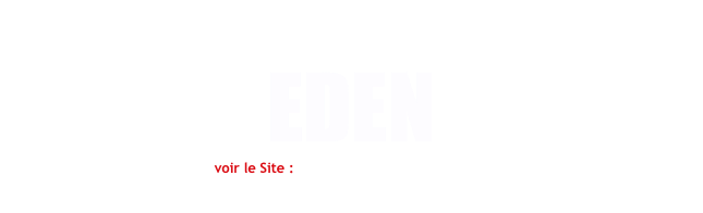 EDEN
voir le Site : http://www.edentvserie.com